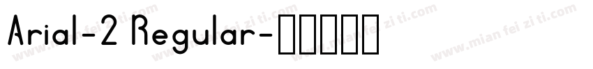 Arial-2 Regular字体转换